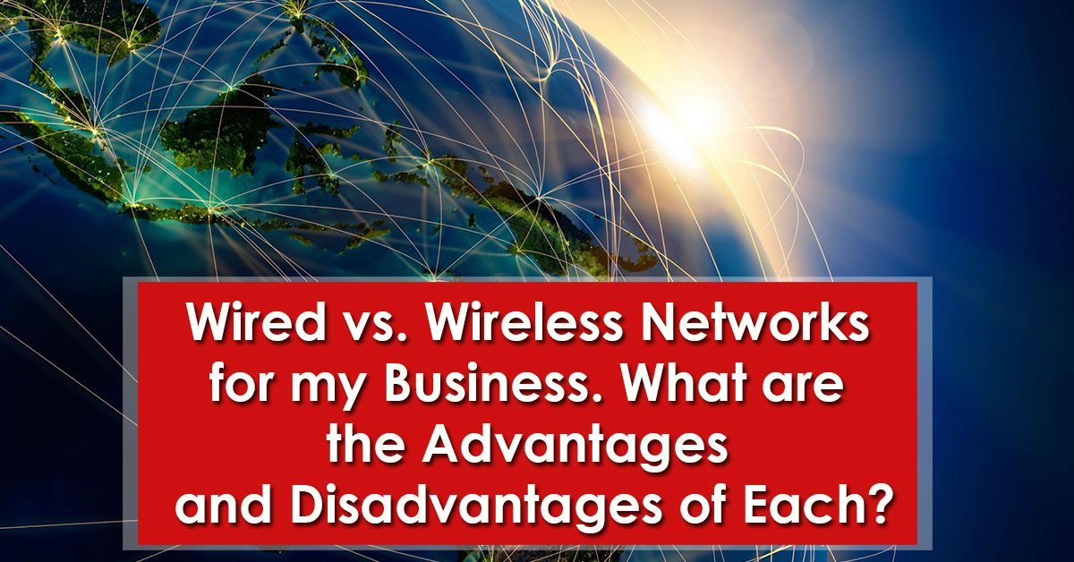 https://www.ightysupport.com/wp-content/uploads/2020/02/wired-vs-wireless-networks-for-my-business-what-are-the-advantages-and-disadvantages-of-each-img.jpg