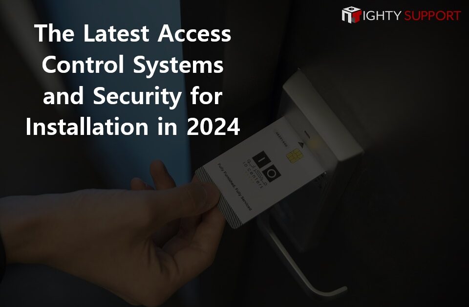 The Latest Access Control Systems and Security for Installation in 2024